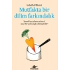 Mutfakta Bir Dilim Farkındalık
