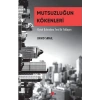 Mutsuzluğun Kökenleri