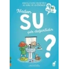 Neden Su Çok Değerlidir? - 1 2 3 Başla Serisi