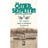 Ömer Seyfettin Bütün Eserleri 9 - Aşk Dalgası