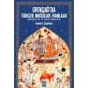Ortaçağ’da Türkler, Moğollar, İranlılar - Kaynaklar ve Araştırmalar