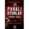Pahalı Oyunlar - Papirüs Halka