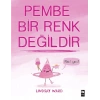 Pembe Bir Renk Değildir
