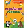 Rengarenk Dünyamız - Boyama Kitaplarım 3 - 4 Yaş
