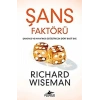 Şans Faktörü: Şansınızı ve Hayatınızı Değiştirecek Dört Basit İlke