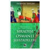 Sıradışı Osmanlı Şehzadeleri - Taht Uğruna Baş Veren Canlar
