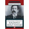 Sosyalizmden Türkçülüğe Kazanlı Ayaz İsaki