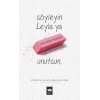 Söyleyin Leylaya Beni Unutsun