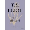 T. S. Eliot - Bütün Şiirleri