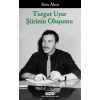 Turgut Uyar Şiirinin Oluşumu