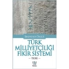 Türk Milliyetçiliği Fikir Sistemi - Teori