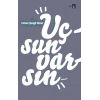 Uçsun Varsın