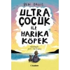 Ultra Çocuk ile Harika Köpek