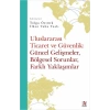 Uluslararası Ticaret Ve Güvenlik: Güncel Gelişmeler, Bölgesel Sorunlar, Farklı Yaklaşımlar