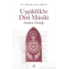 Uşşakilik’te Dini Musiki - Asitane Örneği
