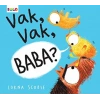 Vak, Vak, Baba?