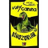 Vay Canına: Dinozorlar