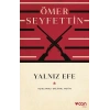 Yalnız Efe (Açıklamalı Orijinal Metin)