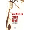 Yalnızlık Ömür Boyu