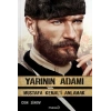 Yarının Adamı 1 Mustafa Kemali Anlamak