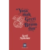 Yaşamak Geçti Başımdan