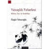 Yavaşlık Felsefesi - Khora, Tao ve Aralıklar