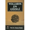 Yolların En Güzeli / Peygamberimizden Yol Haritası
