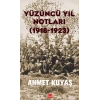 Yüzüncü Yıl Notları (1918-1923)