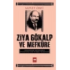 Ziya Gökalp ve Mefkure Arasındaki Münasebet Vesilesiyle Bir Tedkik Tecrübesi