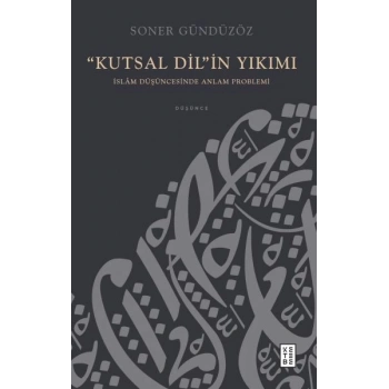 “Kutsal Dil”in Yıkımı