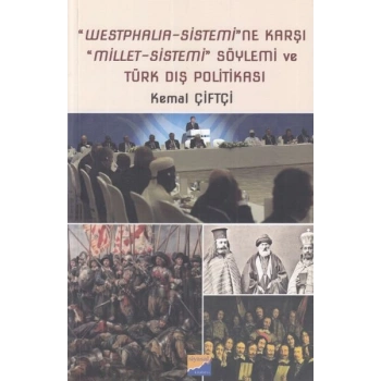 Westphalia - Sistemine Karşı Millet - Sistemi  Söylemi ve Türk Dış Politikası
