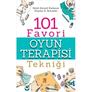 101 Favori Oyun Terapisi Tekniği