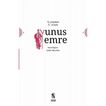 13. Yüzyıldan 21. Yüzyıla Yunus Emre