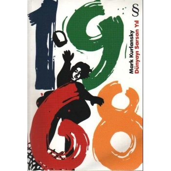 1968 - Dünyayı Sarsan Yıl