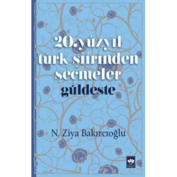 20. Yüzyıl Türk Şiirinden Seçmeler