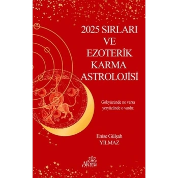 2025 Sırları ve Ezoterik Karma Astrolojisi