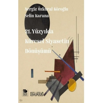 21. Yüzyılda Küresel Siyasetin Dönüşümü