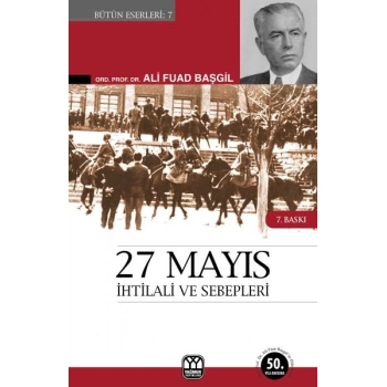 27 Mayıs İhtilali ve SebepleriGörüp Yaşadıklarım