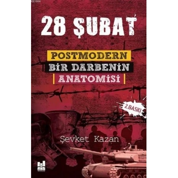 28 Şubat Postmodern Bir Darbenin Anatomisi