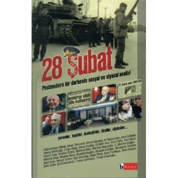 28 Şubat Postmodern Bir Darbenin Sosyal ve Siyasal Analizi