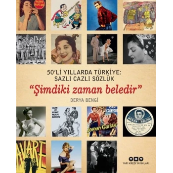 50li Yıllarda Türkiye - Sazlı Cazlı Sözlük - Şimdiki Zaman Beledir