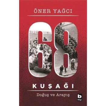 68 Kuşağı Kuşağı - Doğuş ve Arayış
