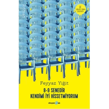 8-9 Senedir Kendimi İyi Hissetmiyorum