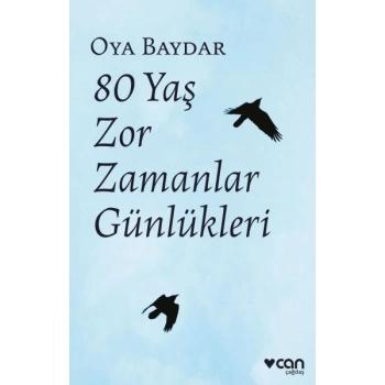 80 Yaş Zor Zamanlar Günlükleri
