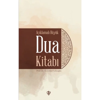 Açıklamalı Büyük Dua Kitabı