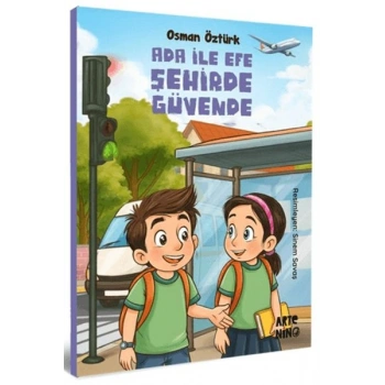 Ada ile Efe Şehirde Güvende