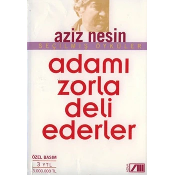 Adamı Zorla Deli Ederler