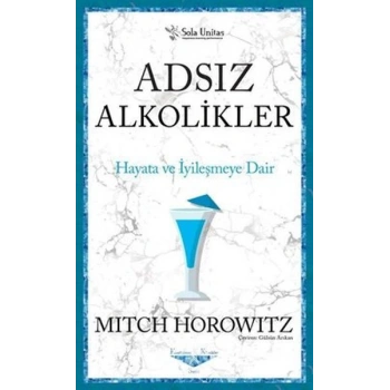 Adsız Alkolikler - Kısaltılmış Klasikler Serisi
