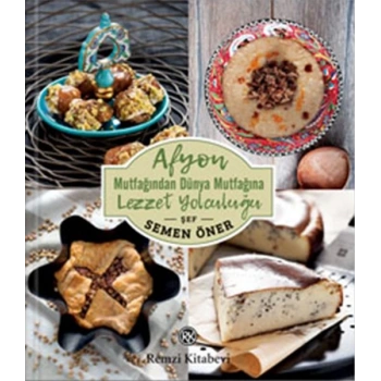 Afyon Mutfağından Dünya Mutfağına Lezzet Yolculuğu