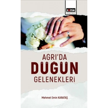 Ağrı’Da Düğün Gelenekleri